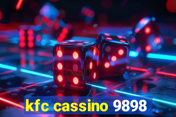kfc cassino 9898